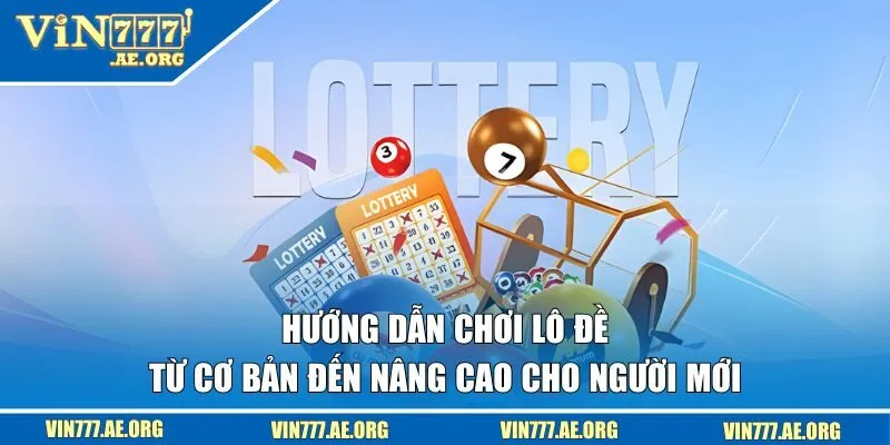 Hướng dẫn chơi lô đề